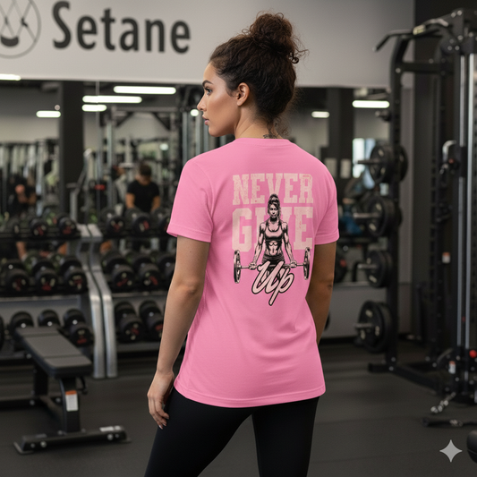 Women’s NEVER GIVE UP T-Shirt
